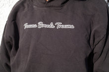 Load image into Gallery viewer, "Trauma Breeds Trauma" Sweatsuit