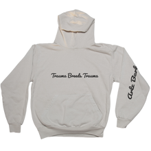 Load image into Gallery viewer, "Trauma Breeds Trauma" Hoodie