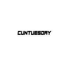 Load image into Gallery viewer, CUNTUESDAY